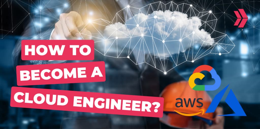 How To Become A Cloud Engineer?