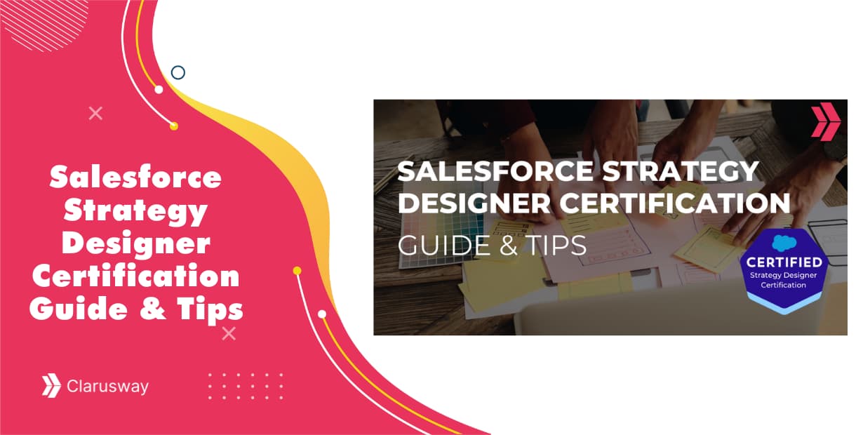 Salesforce Strategy Designer Certification Guide & Tips