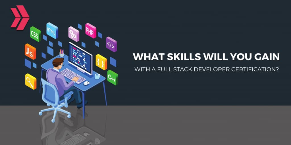 skills gained by full stack developer certification