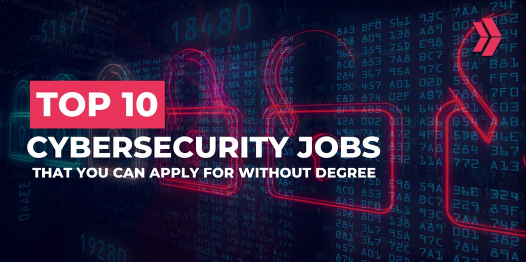 Cybersecurity Jobs Without Degree